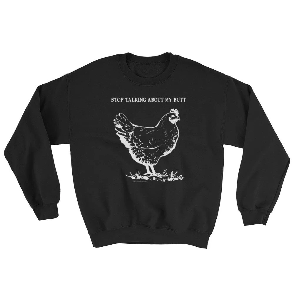 Guess What? Chicken Butt Sweatshirt