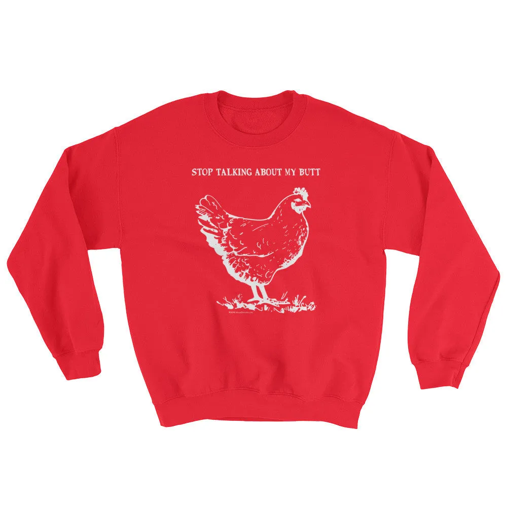 Guess What? Chicken Butt Sweatshirt