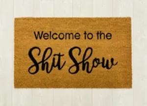 Welcome To The Shit Show Door Mat